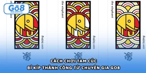 Cách Chơi Tam Cúc - Bí Kíp Thành Công Từ Chuyên Gia Go8