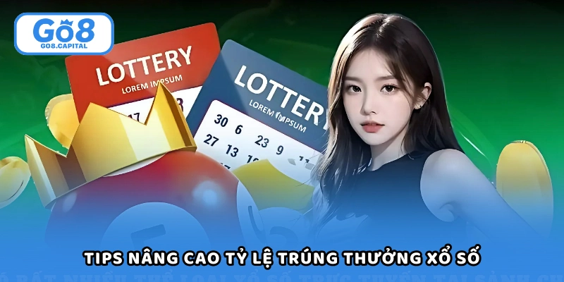 2 tips nâng cao tỷ lệ trúng thưởng